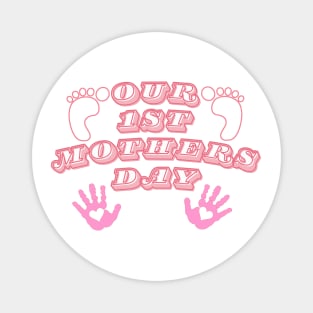 Our First Mothers Day , Mommy and Baby gift Magnet